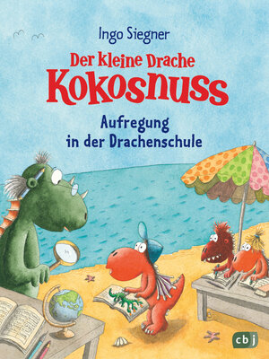 cover image of Der kleine Drache Kokosnuss – Aufregung in der Drachenschule